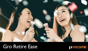 NTUC Income Gro Retire Ease