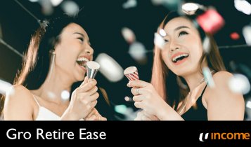 NTUC Income Gro Retire Ease