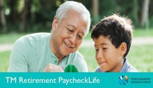 Tokio Marine TM Retirement PaycheckLife