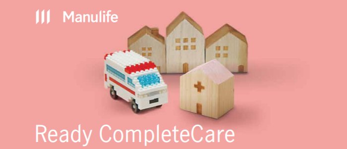 Manulife Ready CompleteCare, Manulife critical illness coverage, Manulife critical illness insurance