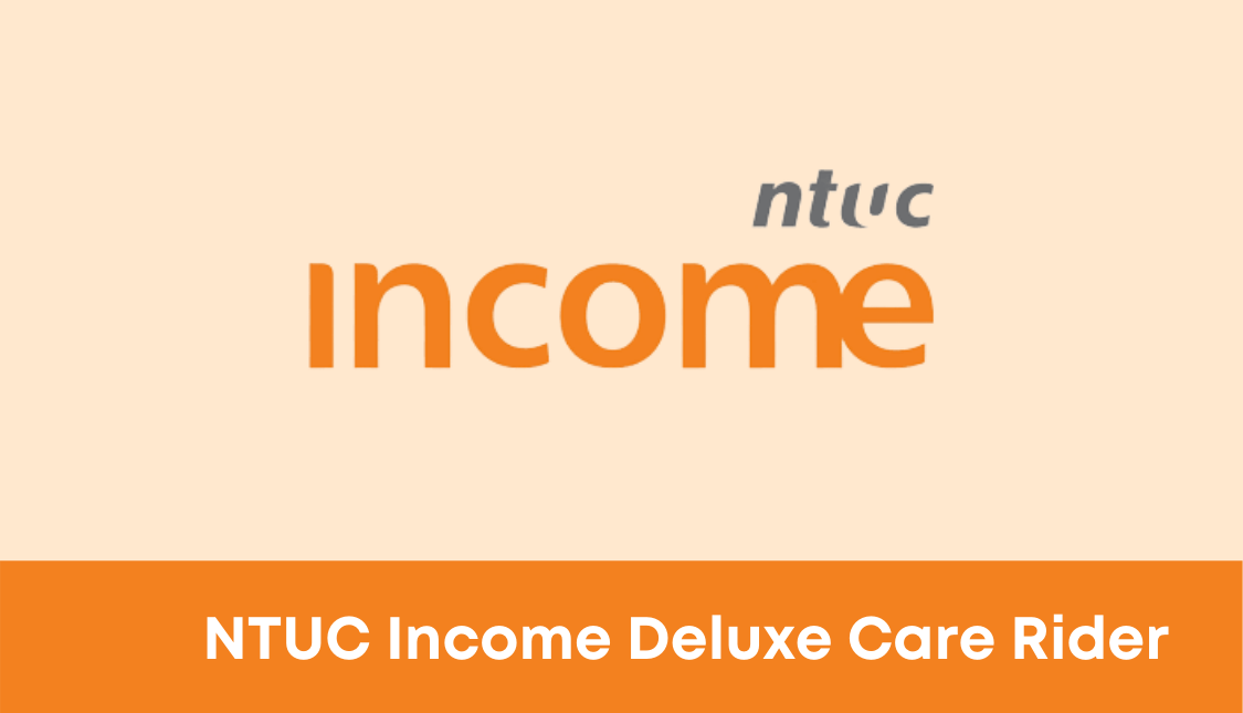 NTUC Income Deluxe Care Rider