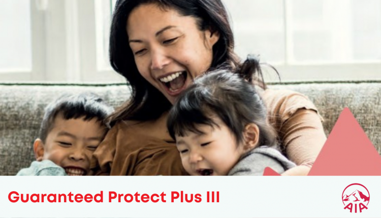 AIA Guaranteed Protect Plus III