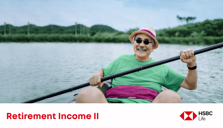 HSBC Life Retirement Income II