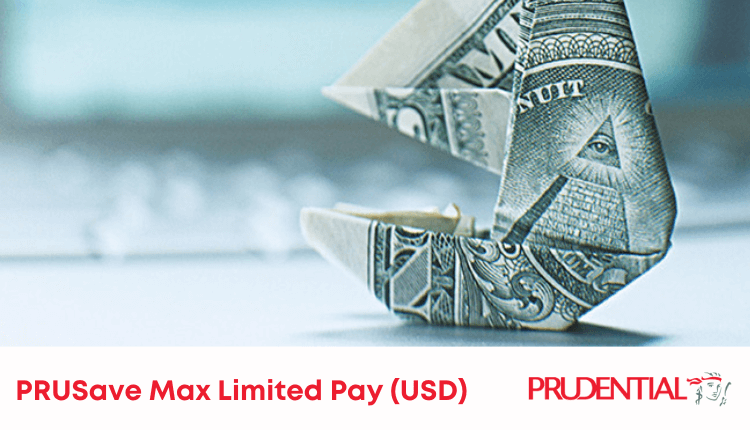 Prudential PRUSave Max Limited Pay (USD)