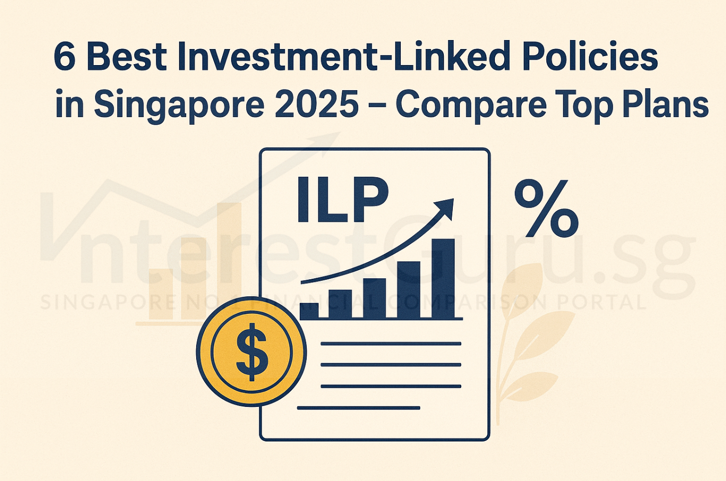 Hero image showing ILP policy document, bar chart, and dollar symbol representing the best investment-linked policies (ILPs) in Singapore 2025.